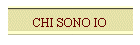 CHI SONO IO