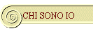 CHI SONO IO